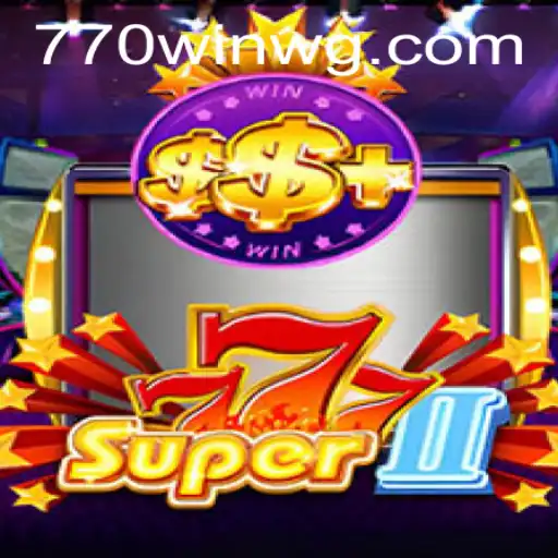 Super777II: A Nova Sensação dos Jogos de Azar com 770win